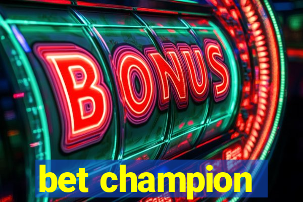 bet champion