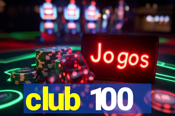 club 100