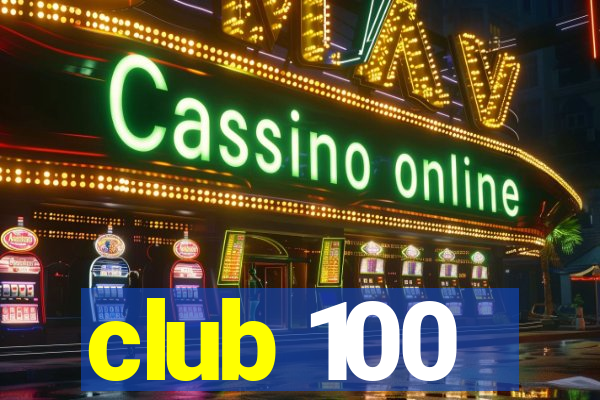 club 100