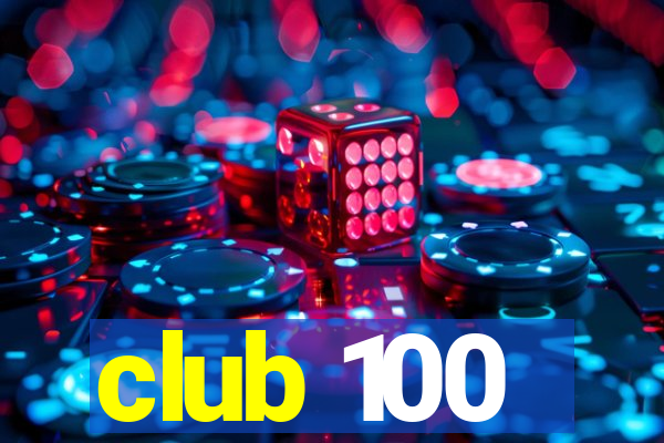 club 100