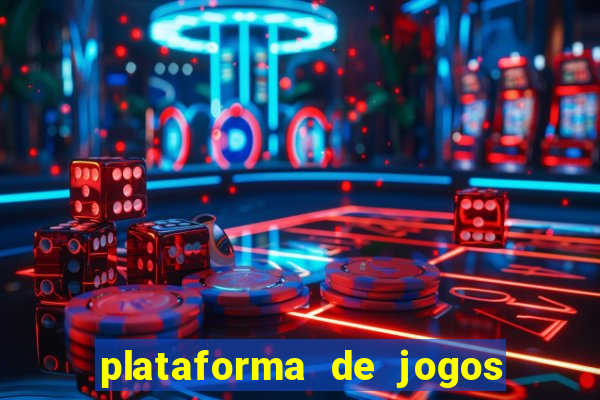 plataforma de jogos de ganhar dinheiro