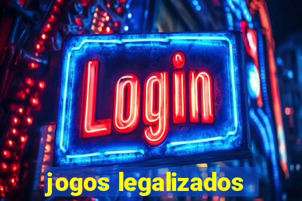 jogos legalizados