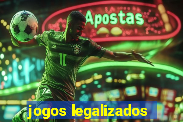 jogos legalizados