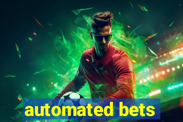 automated bets