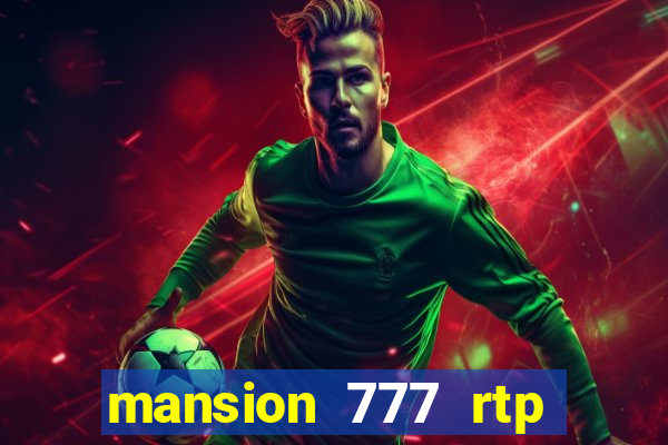 mansion 777 rtp live slot