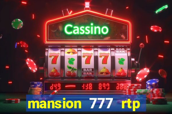 mansion 777 rtp live slot