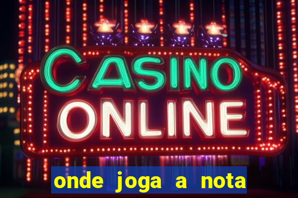 onde joga a nota do enem