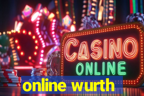 online wurth