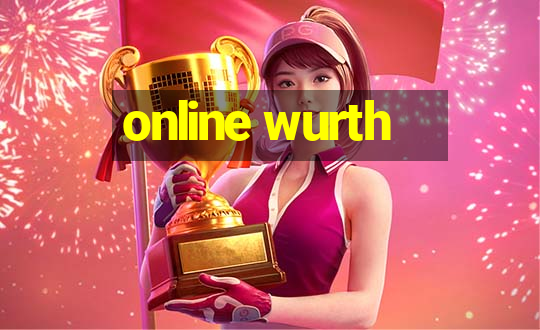 online wurth