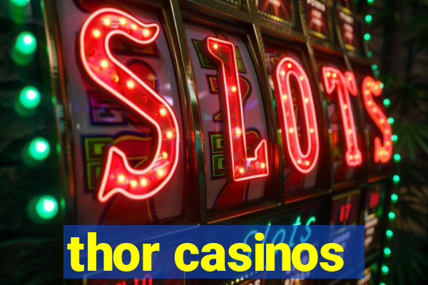 thor casinos