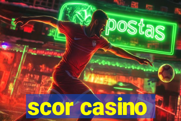 scor casino