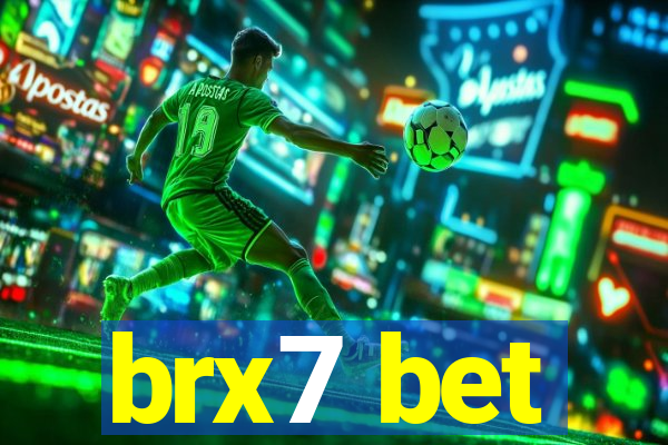 brx7 bet