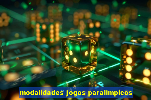 modalidades jogos paralimpicos