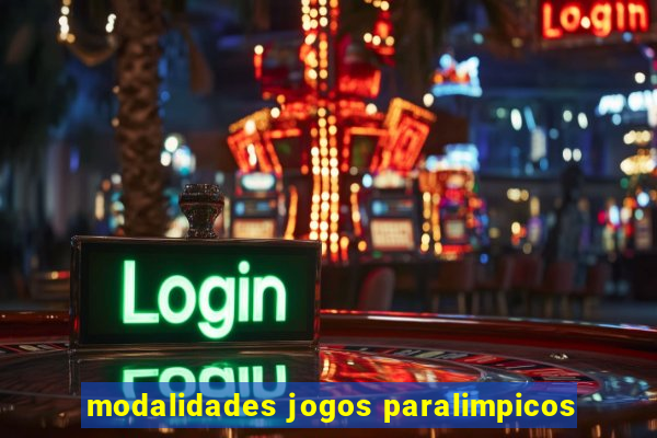 modalidades jogos paralimpicos