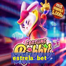 estrela bet - apostas online