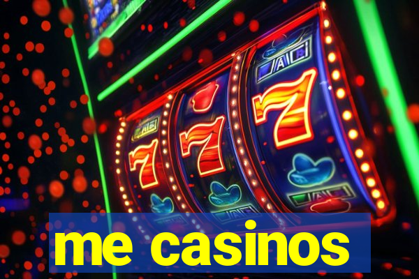 me casinos