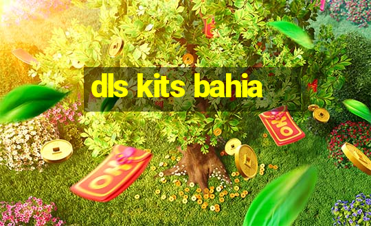 dls kits bahia