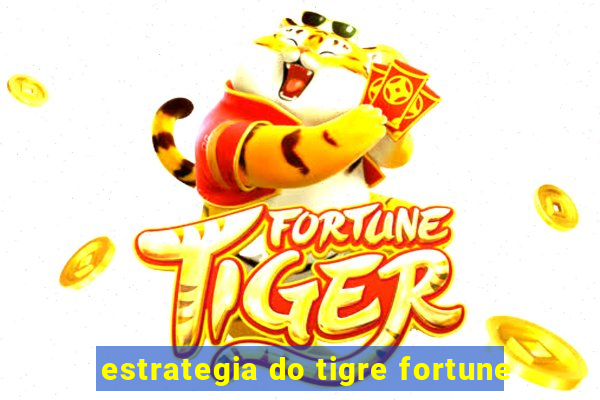 estrategia do tigre fortune