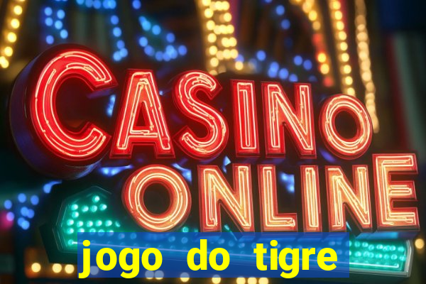 jogo do tigre online gratis