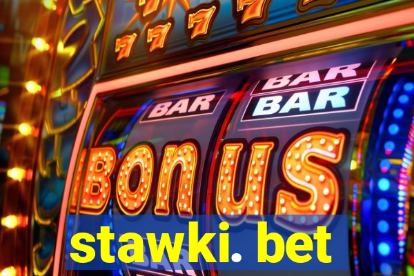 stawki. bet