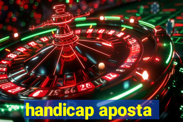 handicap aposta