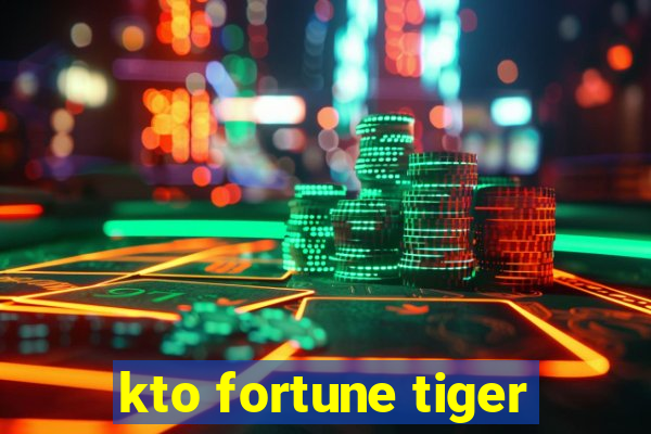 kto fortune tiger