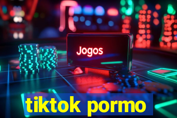 tiktok pormo