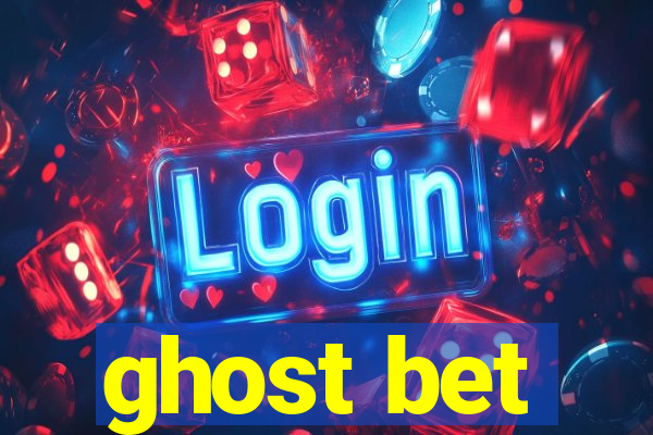 ghost bet