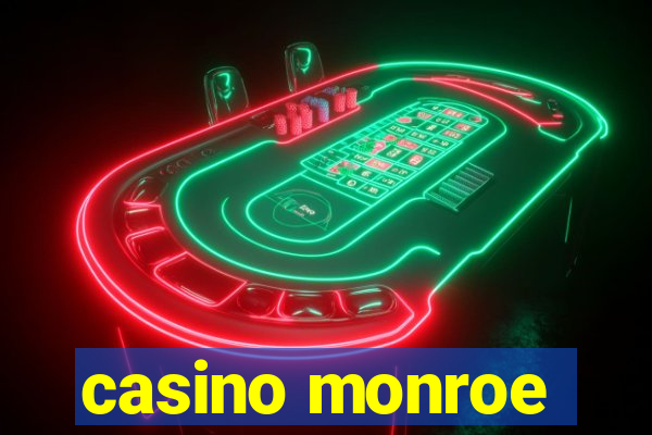 casino monroe