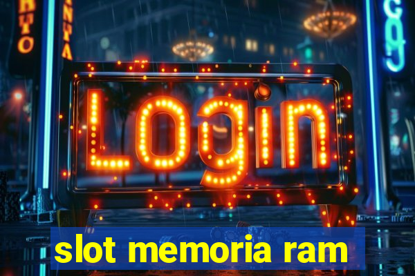 slot memoria ram