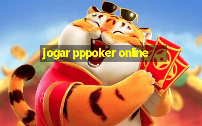 jogar pppoker online