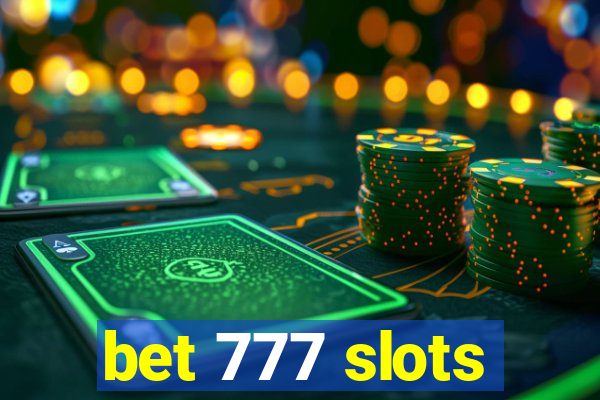 bet 777 slots