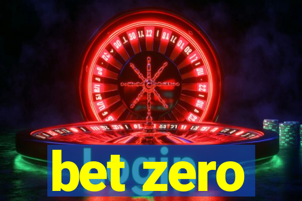 bet zero