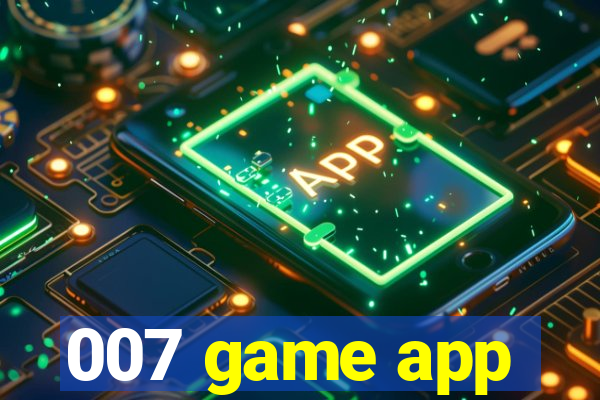 007 game app