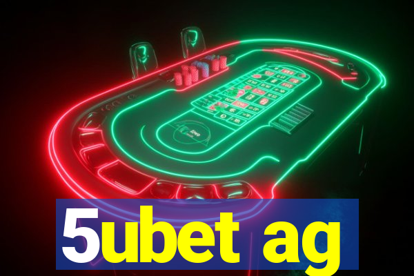 5ubet ag