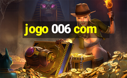 jogo 006 com