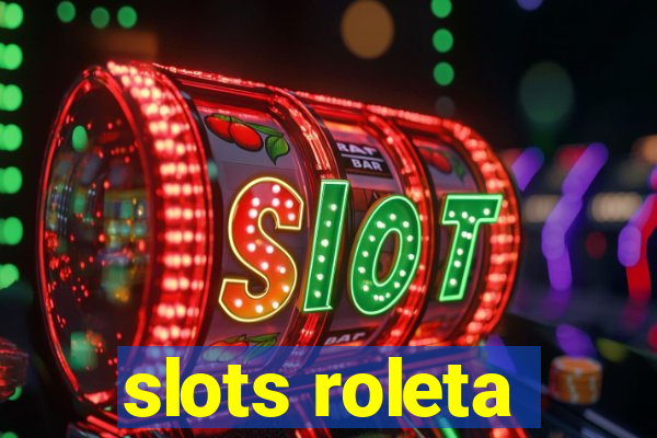 slots roleta