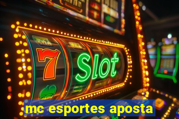 mc esportes aposta