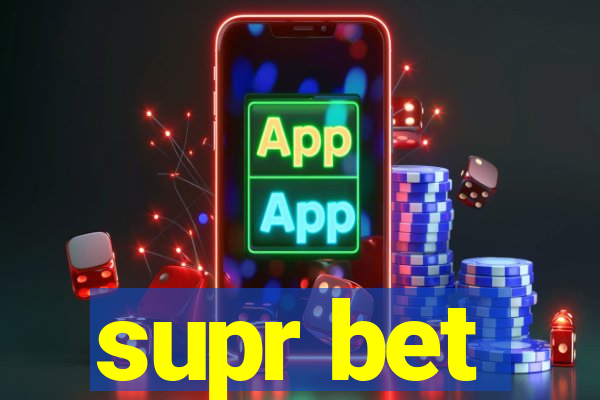 supr bet