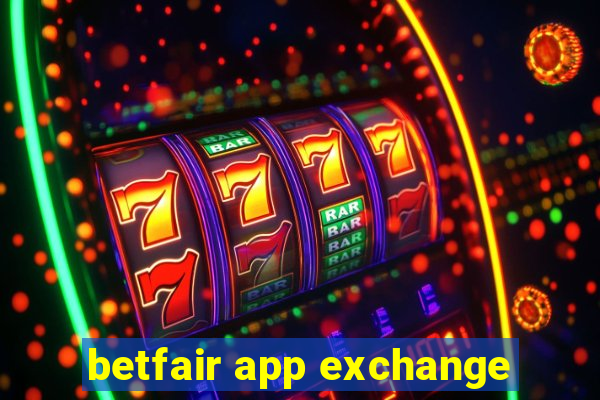 betfair app exchange