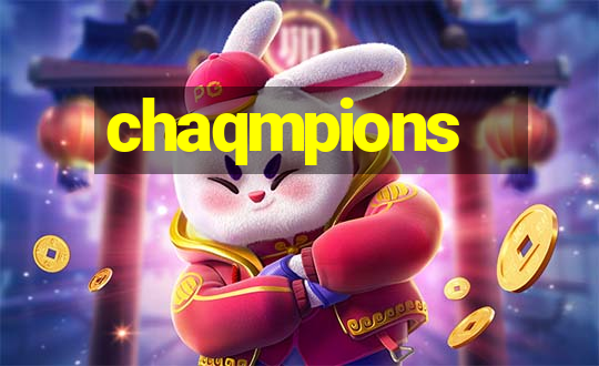 chaqmpions