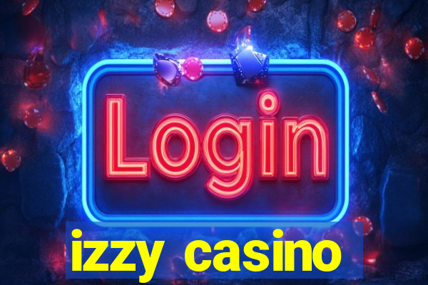 izzy casino