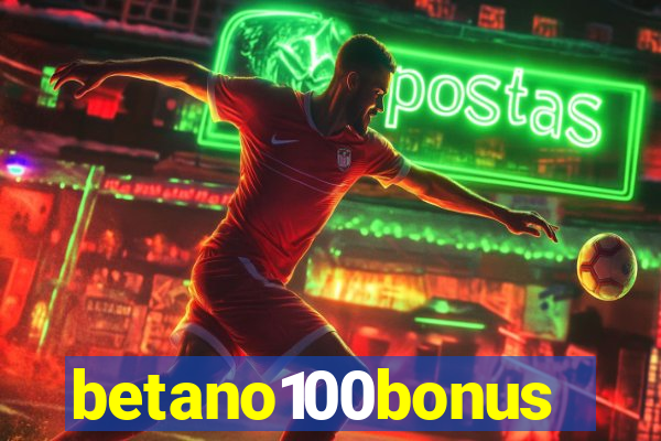 betano100bonus