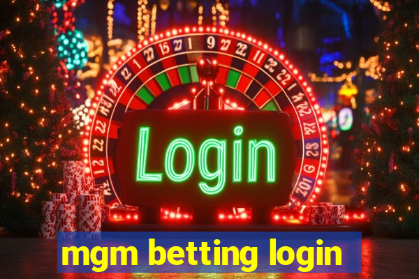 mgm betting login