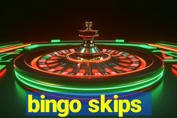 bingo skips