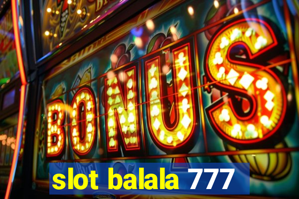 slot balala 777