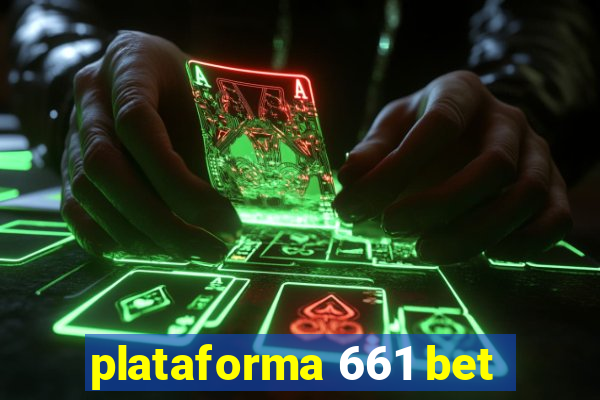 plataforma 661 bet