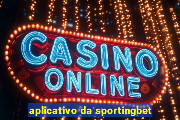 aplicativo da sportingbet