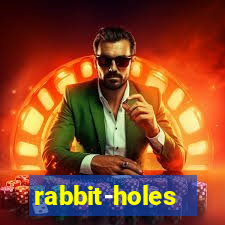 rabbit-holes