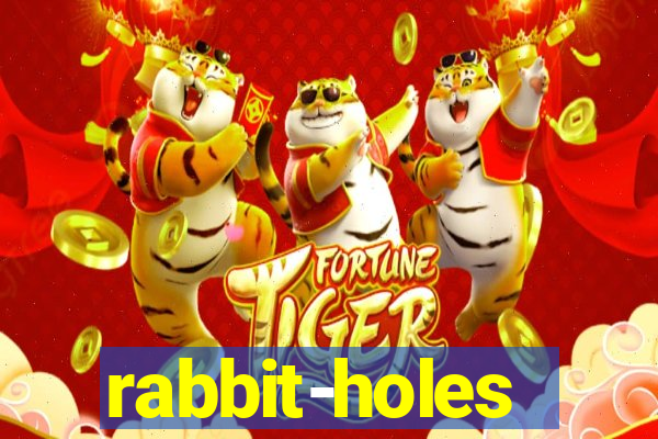 rabbit-holes